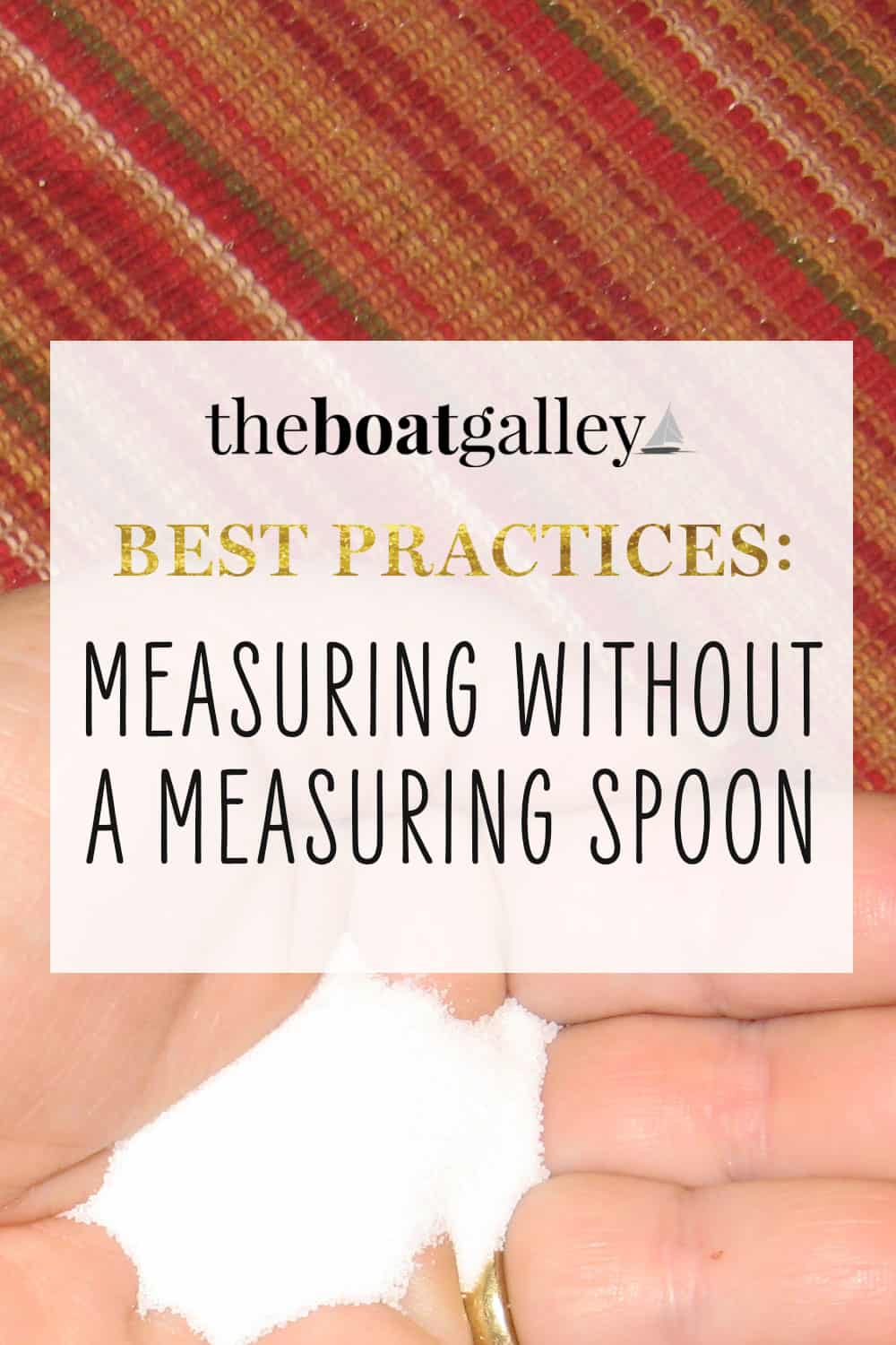 How To Measure 1 8 1 4 1 2 And 1 Teaspoon The Boat Galley