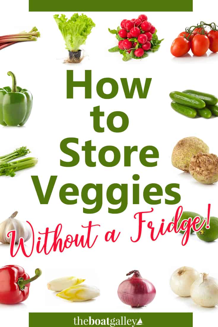 How to Store Vegetables without Refrigeration The Boat Galley