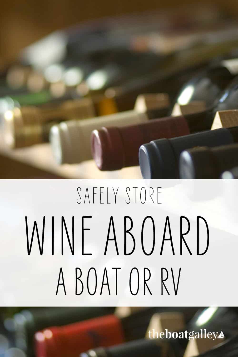 How to Store Wine on a Boat The Boat Galley
