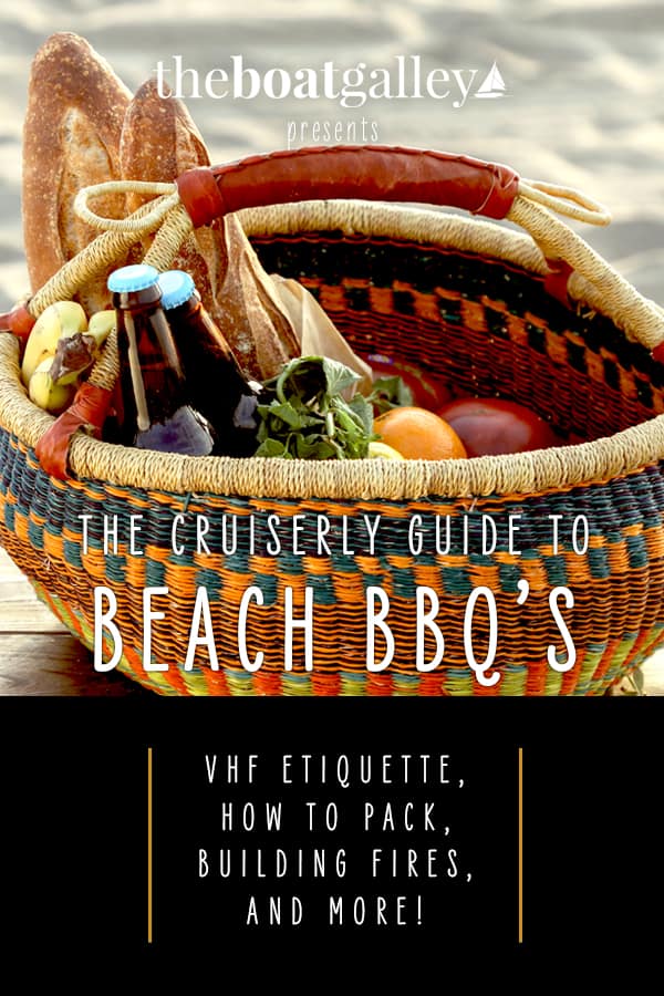 How to organize a beach BBQ for boaters and cruisers, along with seven tips to ensure everyone has a great time and the food works without tables or chairs.