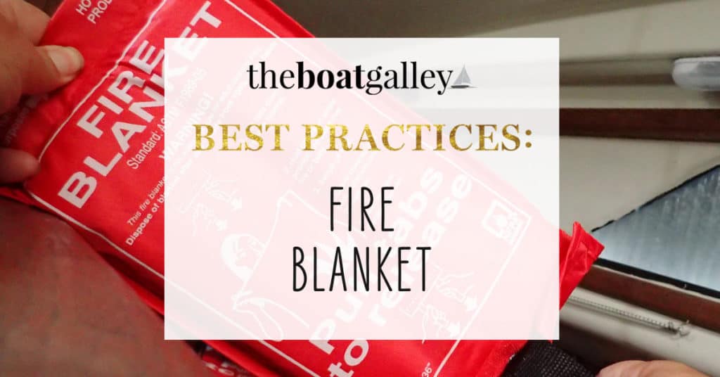 Why Have a Fire Blanket The Boat Galley