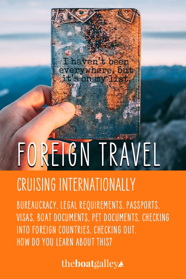 How to learn the legal formalities for traveling from one country to another on your own boat -- plan ahead so you have what you need!