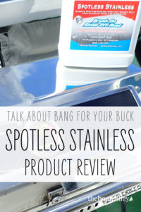 Clean your boat stainless steel with no muscle. My experience using Spotless Stainless cleaner.