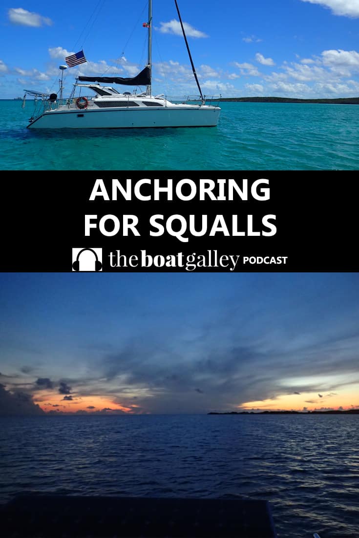 How do you prepare for an unexpected squall? Can you? Sure you can! Tips for anchoring.