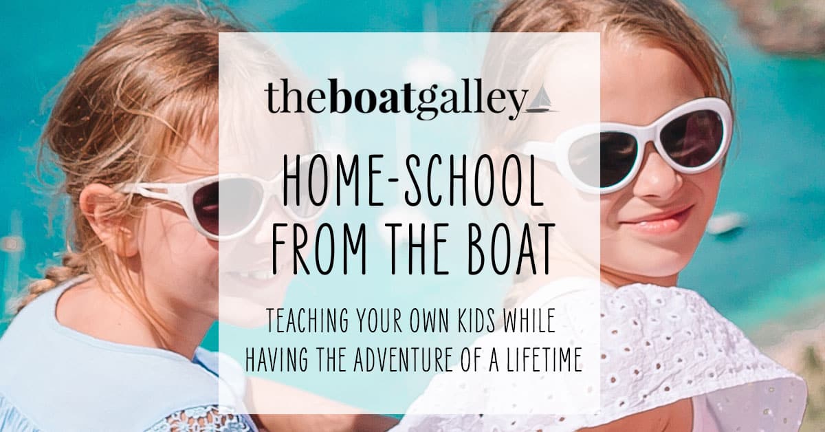 Boat School Lessons for Parents The Boat Galley