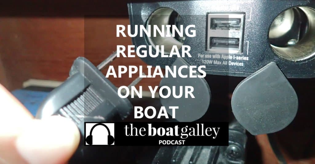 Learn how to use an inverter to run normal electric appliances on your boat, even when you're not connected to shore power.