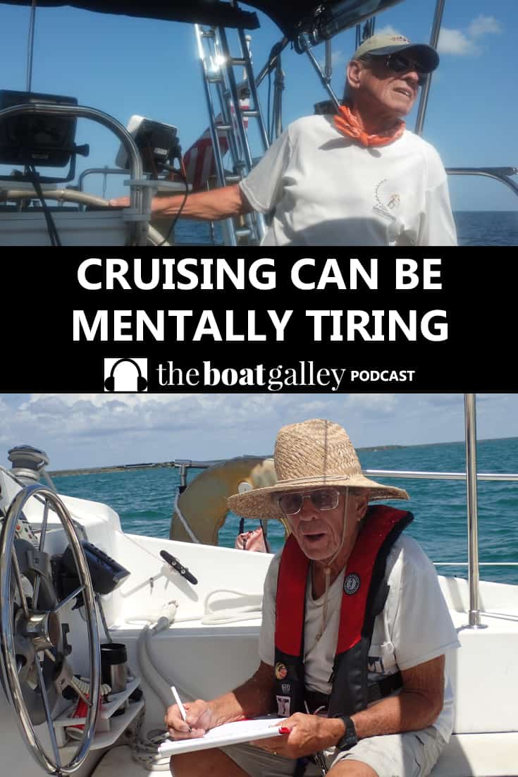 Cruising isn't just a physical change in your life, it's a mental change as well. And that can be pretty tiring. Learn how to make it easier!