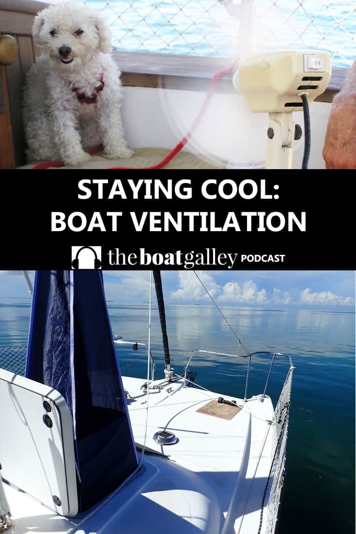 Listen in for 5 ways we significantly improved our boat's ventilation, making it much nicer to live at anchor during the hot months!