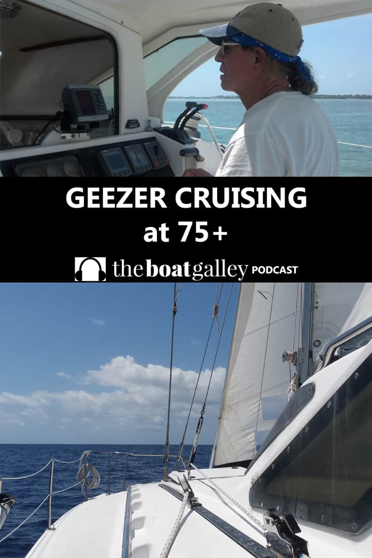 Who says cruising is only for young retirees? Older folks -- geezers -- are out here too. How we make it work.