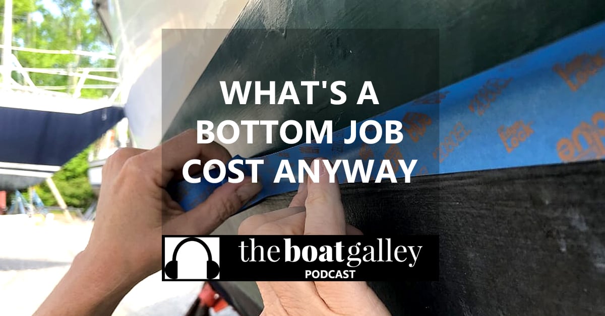 🎧 What's a Bottom Job Cost Anyway? The Boat Galley