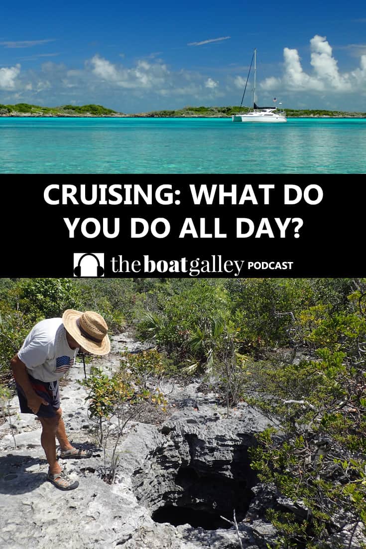 So what's a day at anchor really like when you are cruising full time? Is it like a day of vacation or nothing but work? Don't you get bored? Listen in --