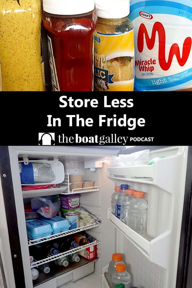 Boat fridges are never as big as what you had on land. Learn how to store less in yours.