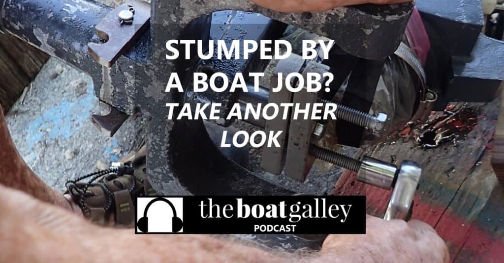 Even a simple boat job can go wrong. One recently had us feeling stupid. Here’s what we learned. Learn from our mistake.