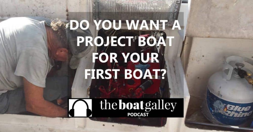 First-time boat buyers are often seduced by fixer-uppers, aka "project boats." Unfortunately, it takes a considerable amount of experience to evaluate the possibilities and do the work.