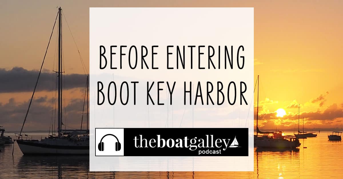 🎧NeedtoKnows About Boot Key Harbor The Boat Galley