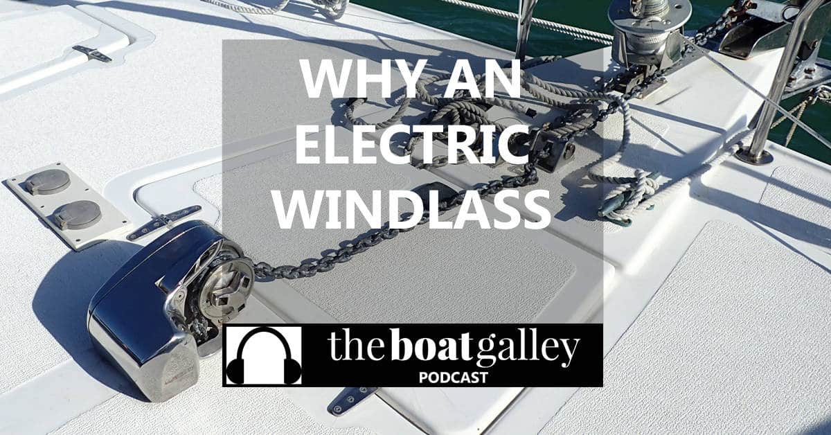 🎧Do I Need a Windlass? The Boat Galley