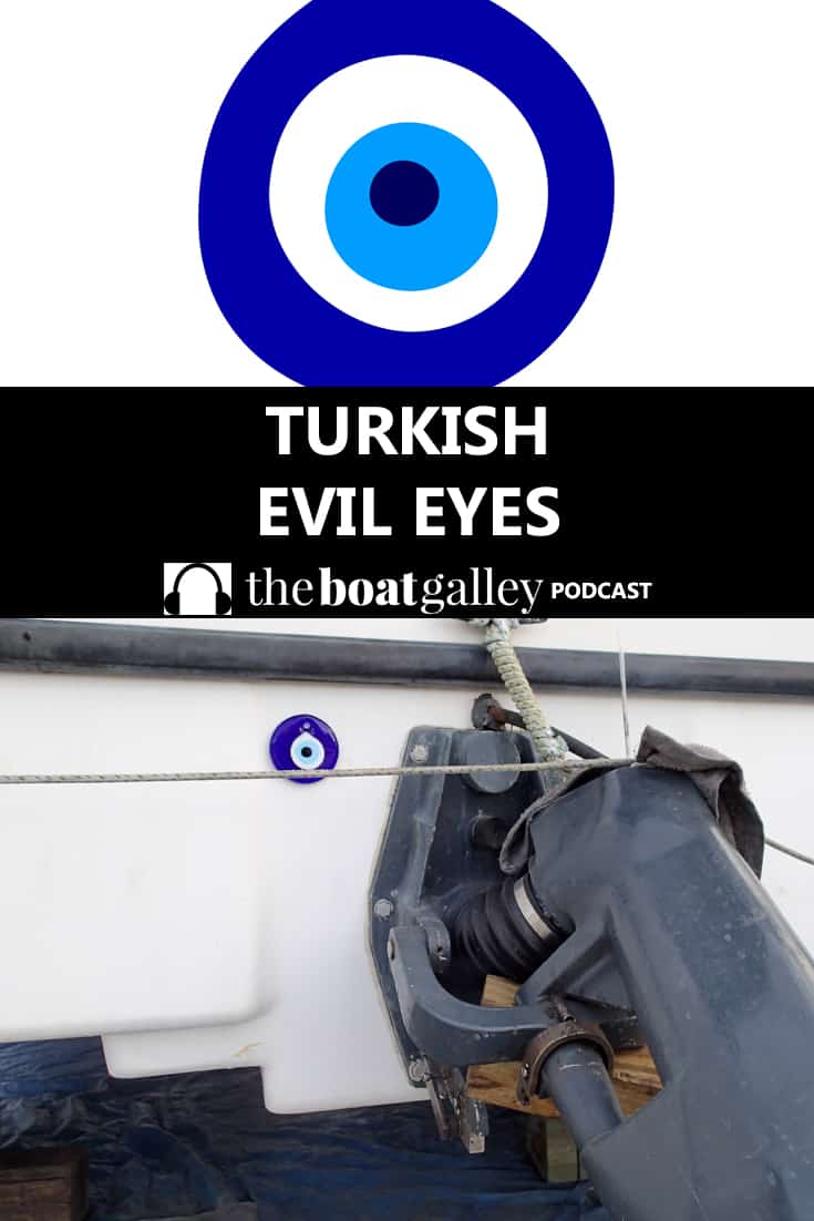 What's a Turkish Evil Eye and why do so many boats sport them? Learn all about them here.