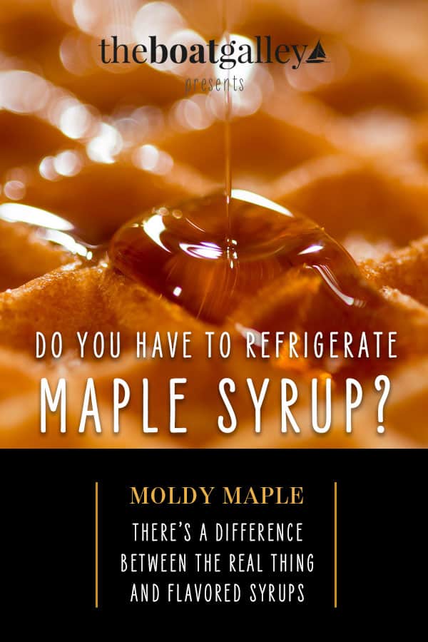 Mold on Maple Syrup The Boat Galley