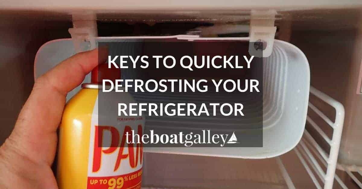 Keys to Quickly Defrosting Your Refrigerator The Boat Galley