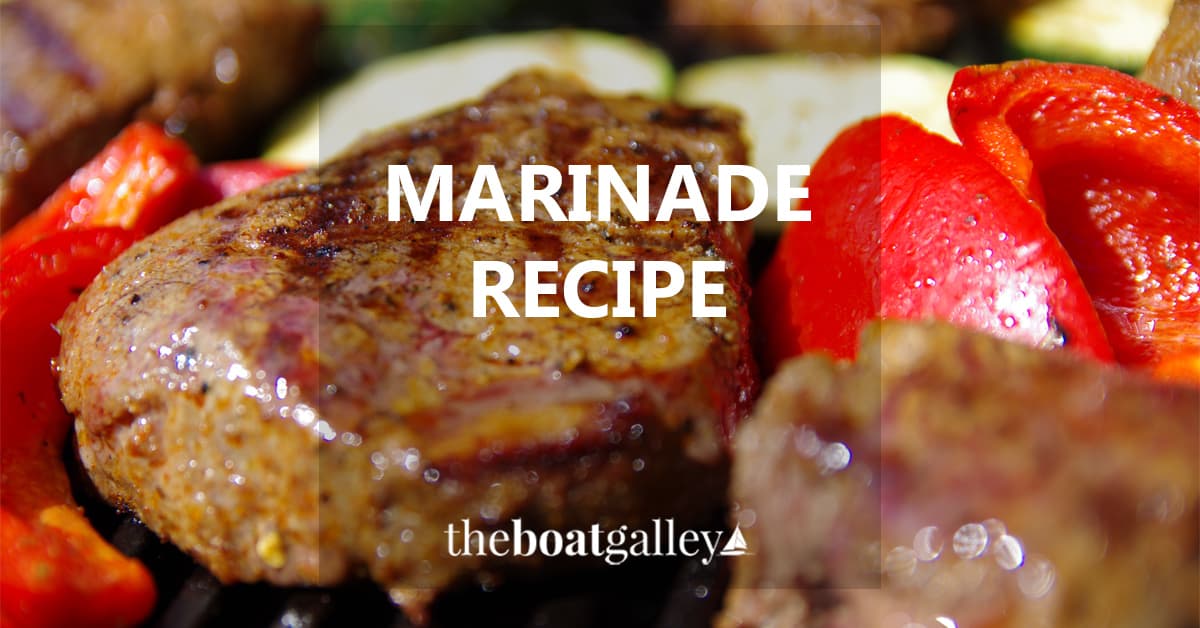 Marinade Recipe The Boat Galley