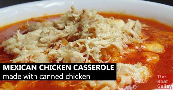 Easy and delicious Mexican-inspired chicken casserole, using canned chicken . . . lots of variations for whatever ingredients you have, and a stovetop version.