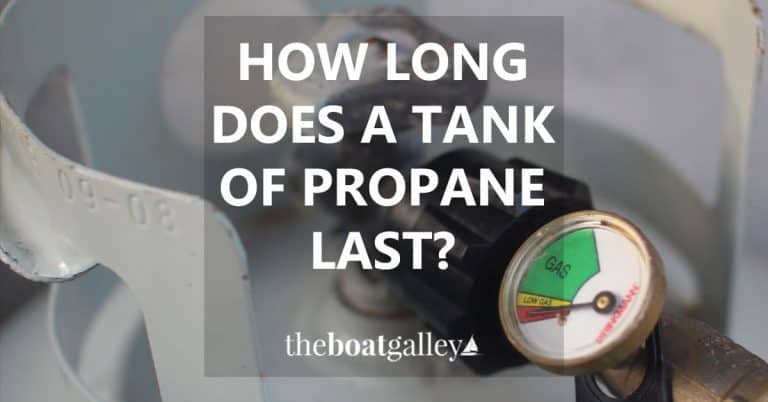 How Long Does a Tank of Propane Last? - The Boat Galley