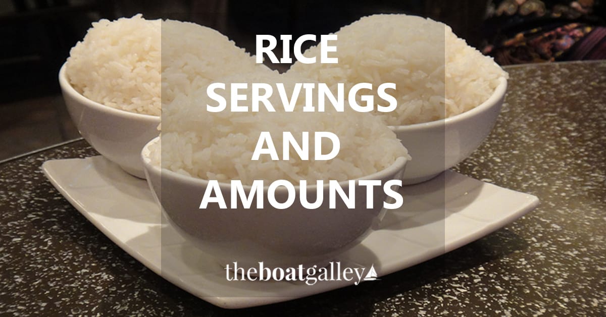 How Much Is One Serving Of Rice The Boat Galley