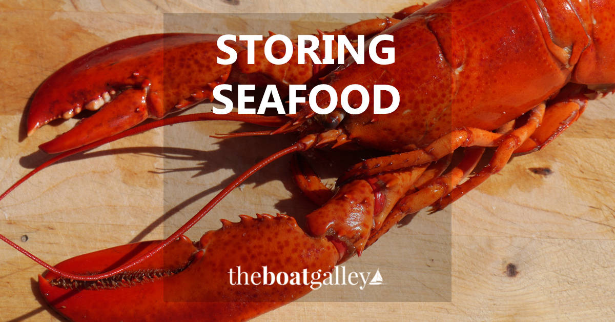 How to Store Seafood in Your Boat Refrigerator The Boat Galley