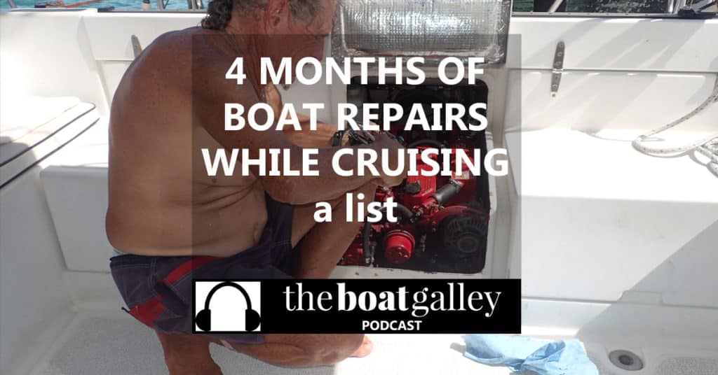 How much boat repair is there really in the cruising life? How often do repairs really delay you?